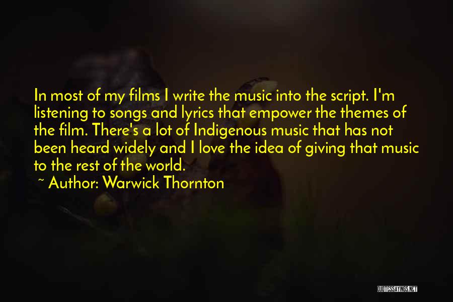 Listening Songs Quotes By Warwick Thornton