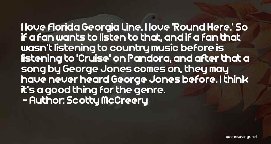 Listening To Country Music Quotes By Scotty McCreery