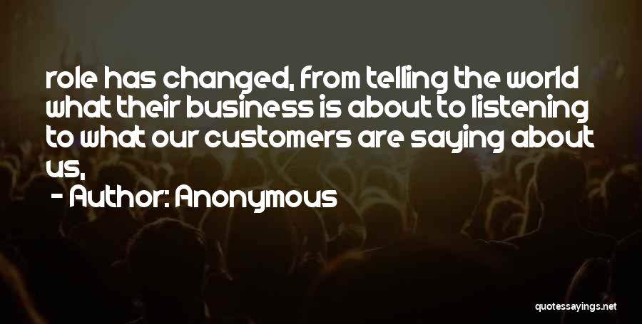 Listening To Customers Quotes By Anonymous