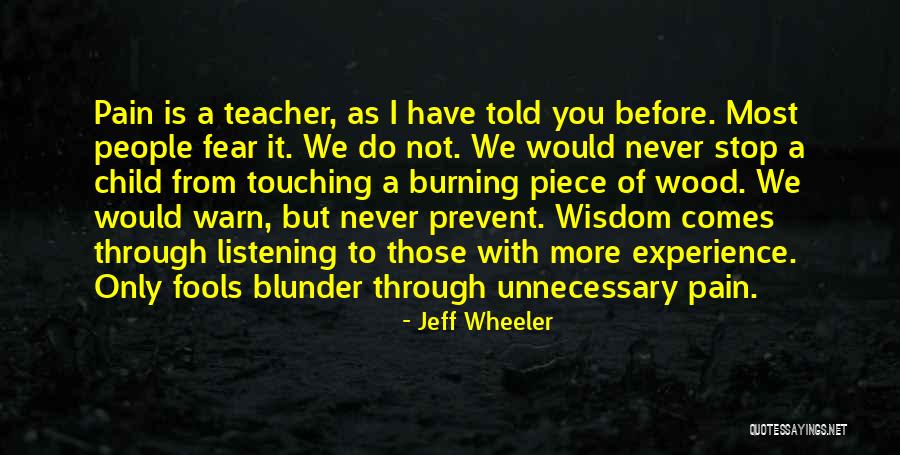 Listening To Fools Quotes By Jeff Wheeler Listening To Fools Quotes By Jeff Wheeler