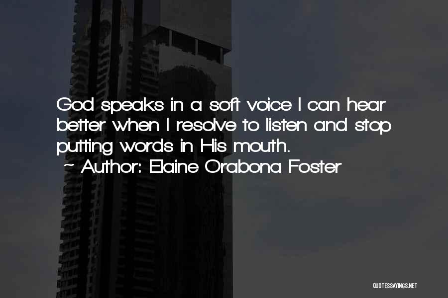 Listening To God Quotes By Elaine Orabona Foster