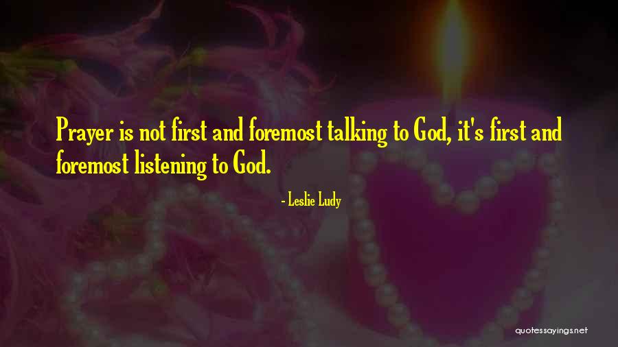 Listening To God Quotes By Leslie Ludy