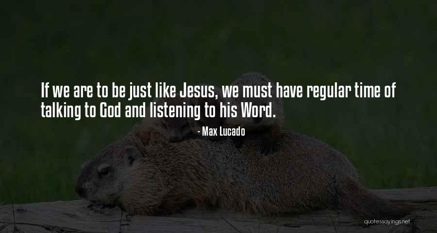 Listening To God Quotes By Max Lucado