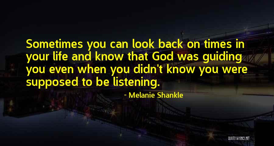 Listening To God Quotes By Melanie Shankle