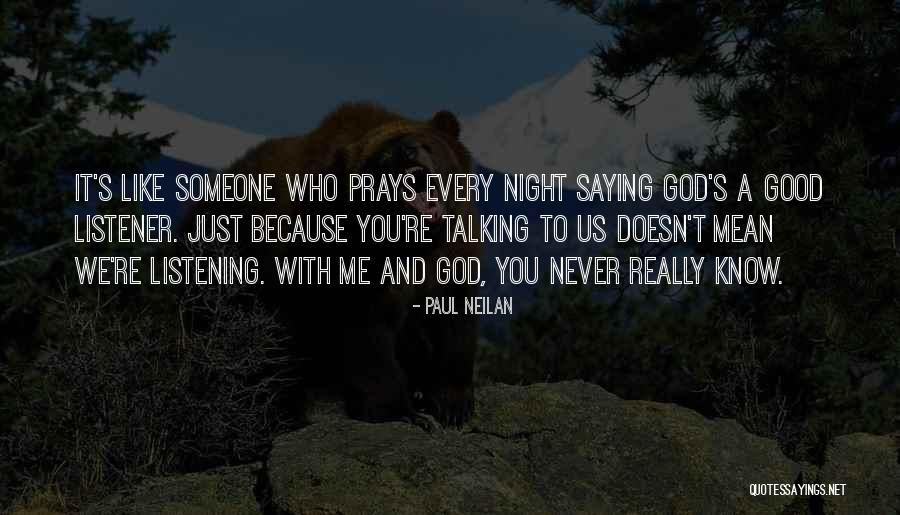 Listening To God Quotes By Paul Neilan