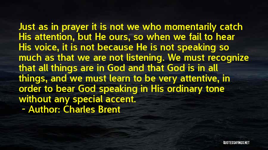 Listening To God's Voice Quotes By Charles Brent