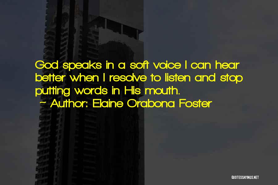 Listening To God's Voice Quotes By Elaine Orabona Foster