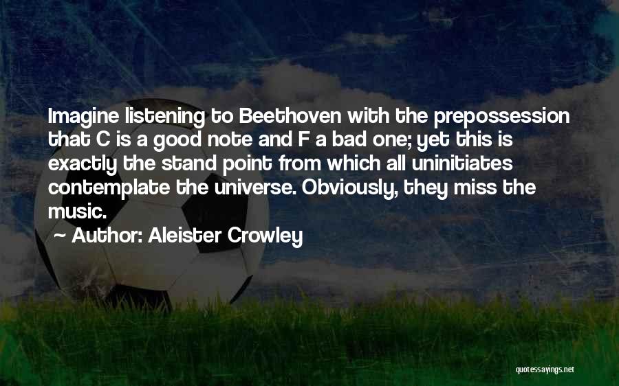 Listening To Good Music Quotes By Aleister Crowley