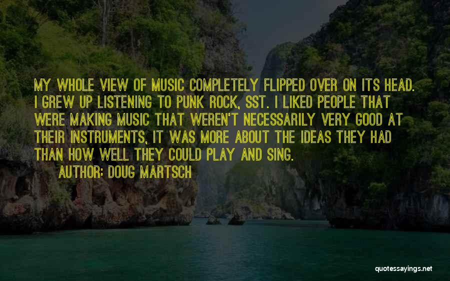 Listening To Good Music Quotes By Doug Martsch