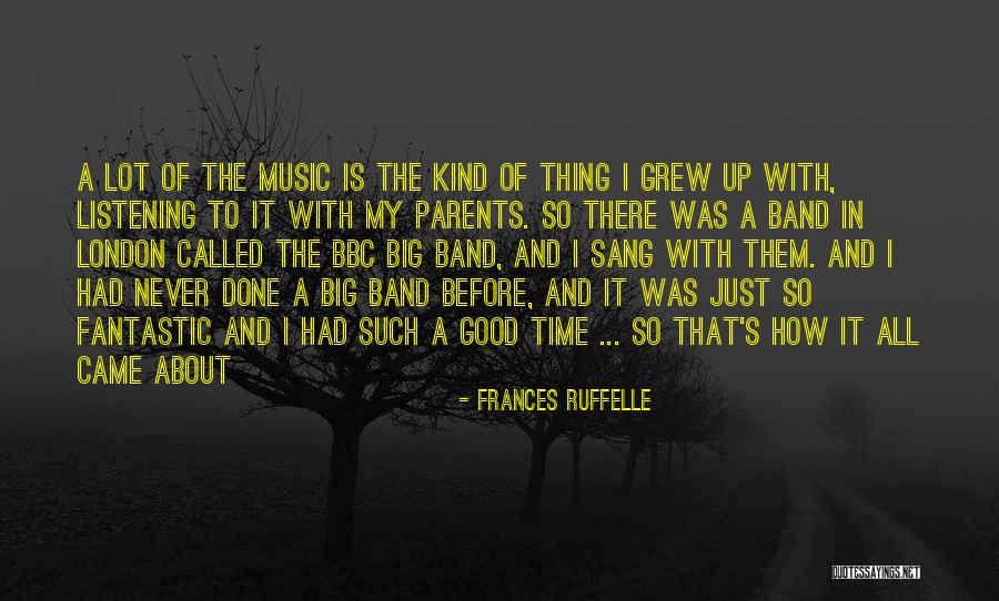 Listening To Good Music Quotes By Frances Ruffelle