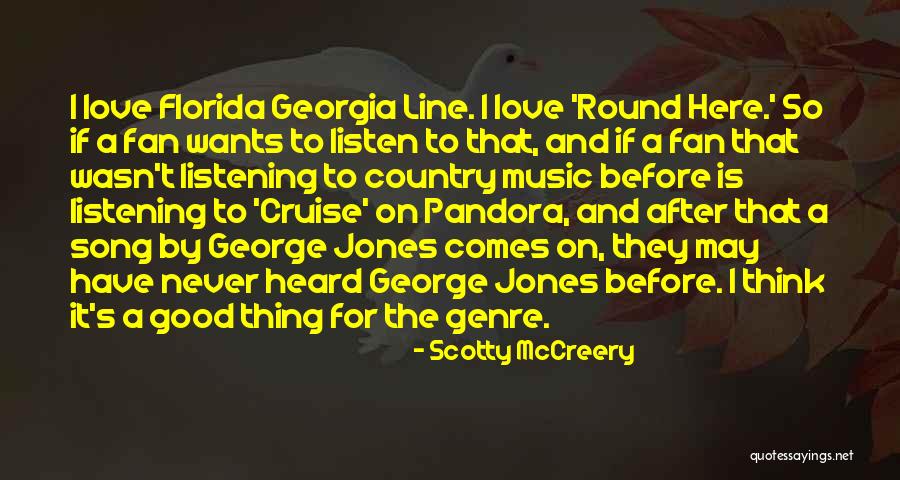 Listening To Good Music Quotes By Scotty McCreery