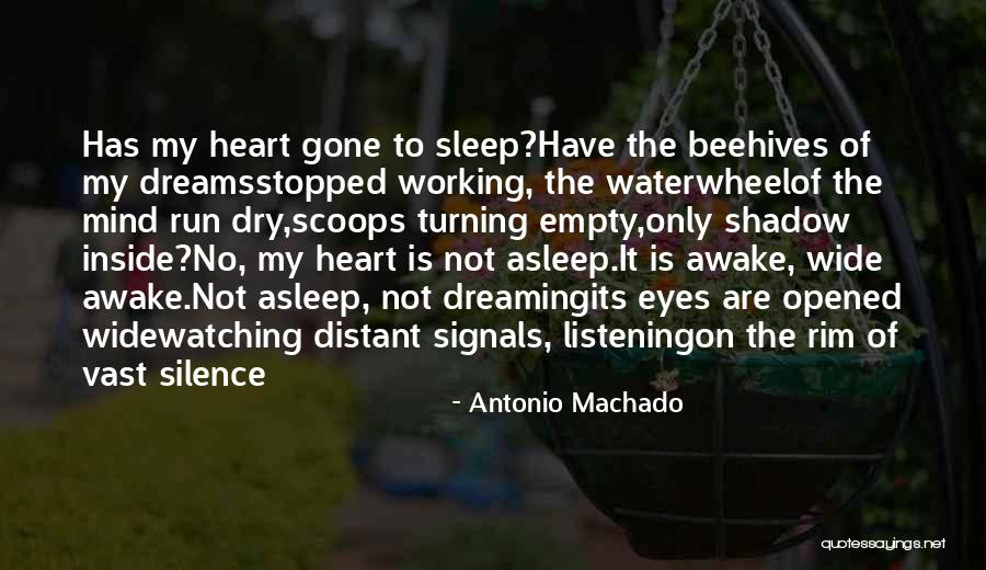 Listening To Heart Or Mind Quotes By Antonio Machado