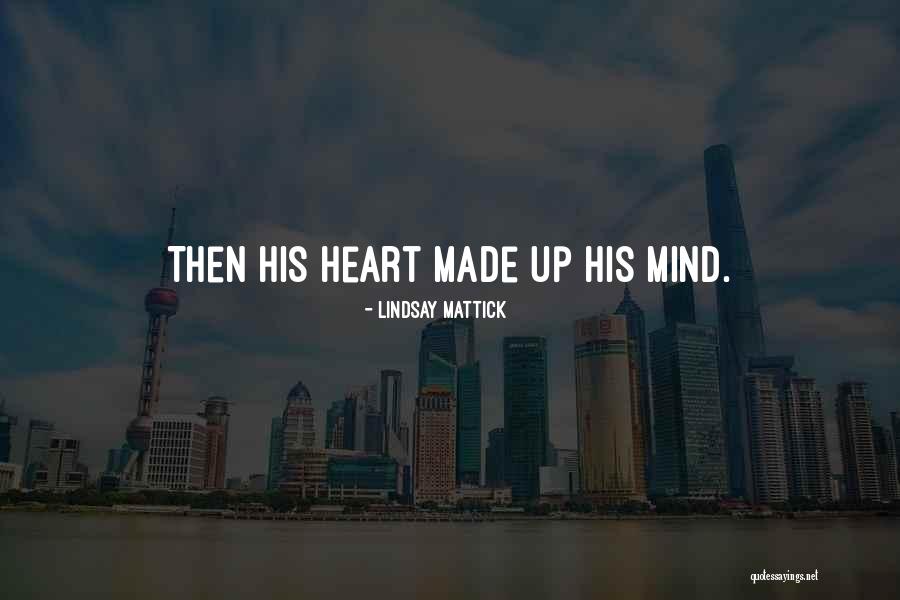 Listening To Heart Or Mind Quotes By Lindsay Mattick Listening To Heart Or Mind Quotes By Lindsay Mattick