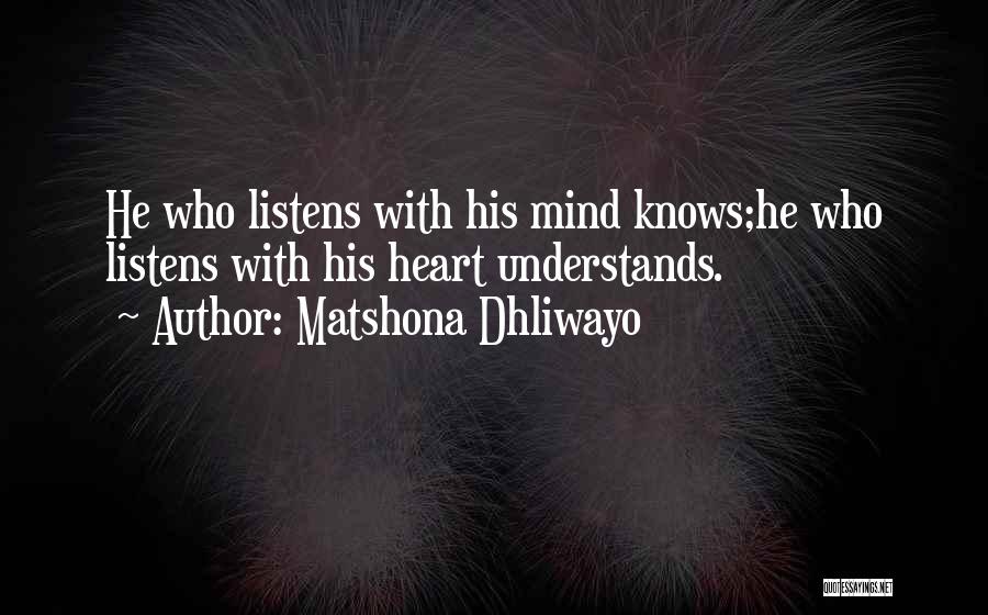 Listening To Heart Or Mind Quotes By Matshona Dhliwayo