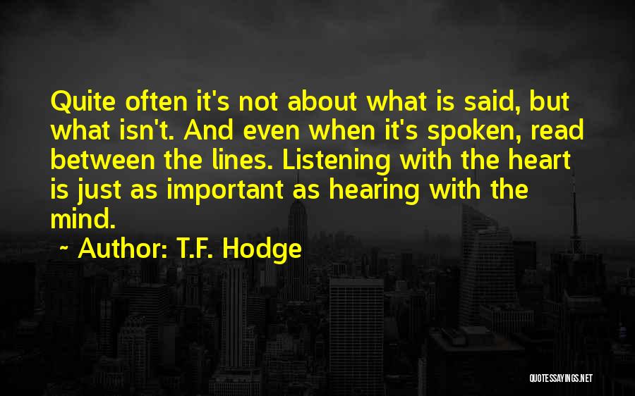 Listening To Heart Or Mind Quotes By T.F. Hodge