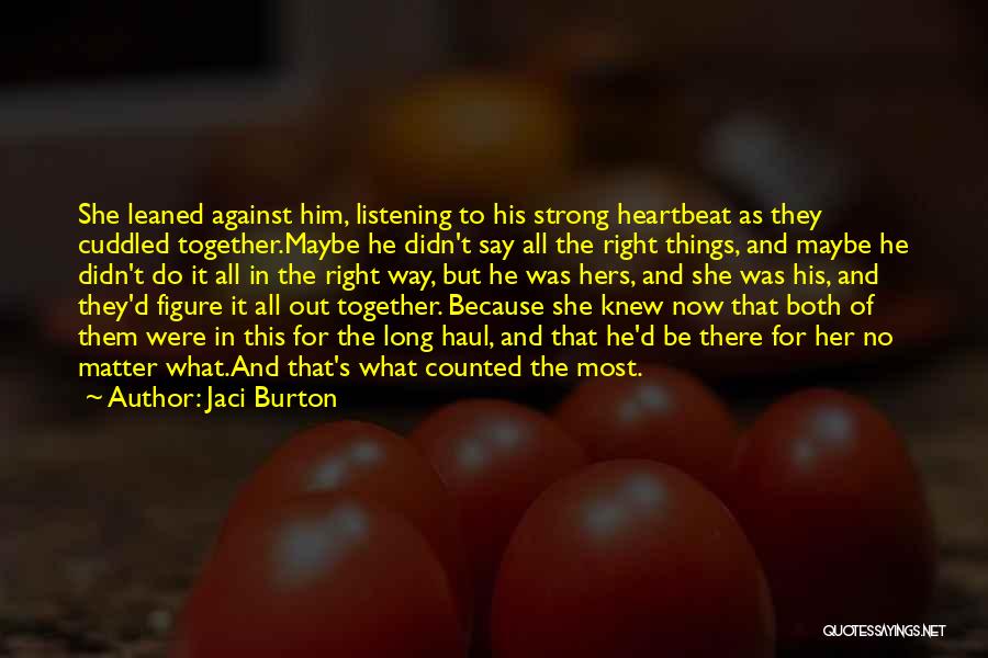 Listening To His Heartbeat Quotes By Jaci Burton