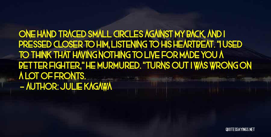 Listening To His Heartbeat Quotes By Julie Kagawa