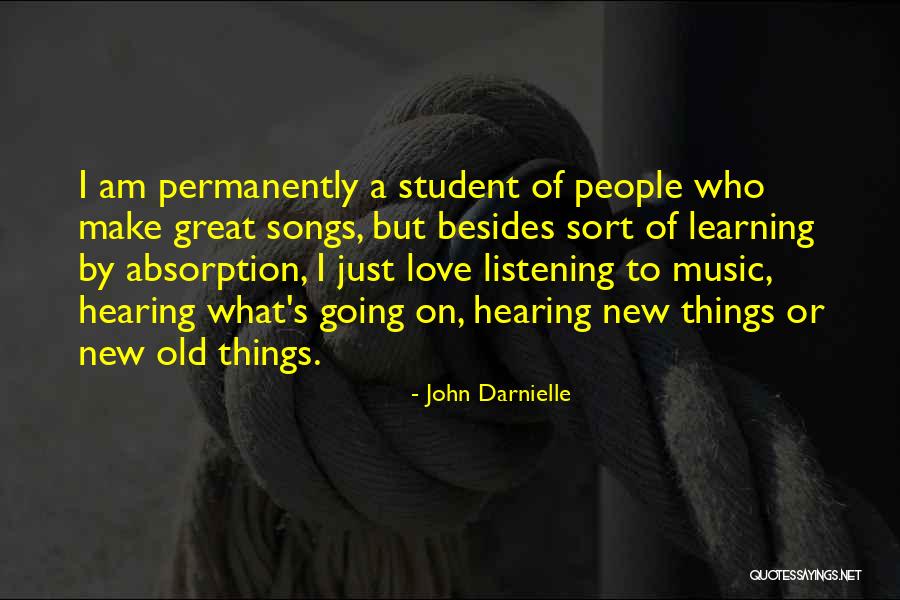 Listening To Love Songs Quotes By John Darnielle Listening To Love Songs Quotes By John Darnielle