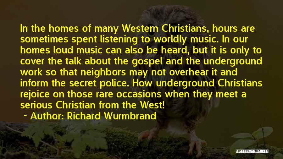 Listening To Music Loud Quotes By Richard Wurmbrand