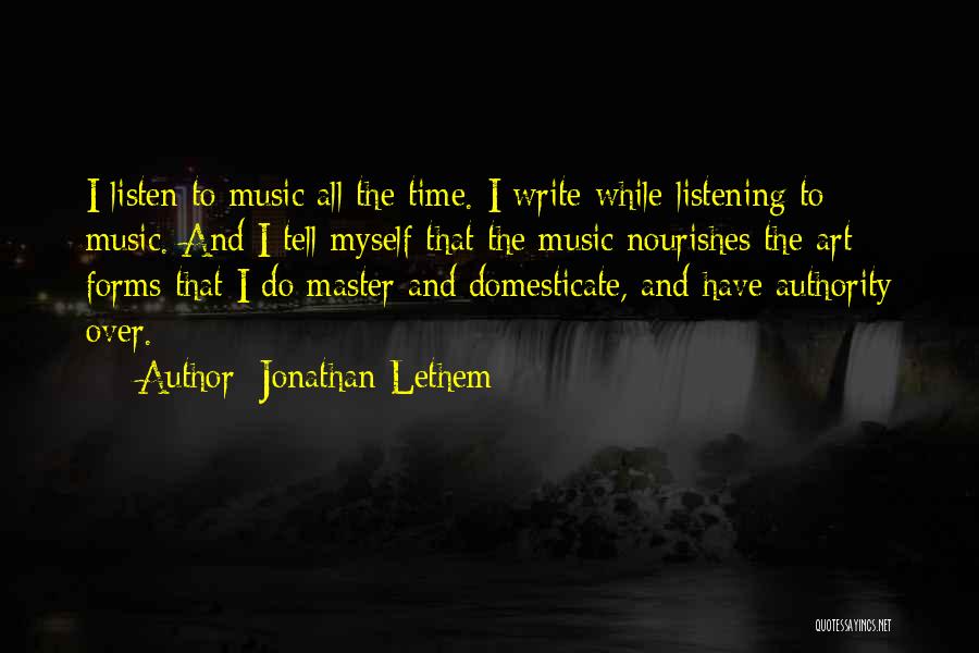 Listening To Music Quotes By Jonathan Lethem