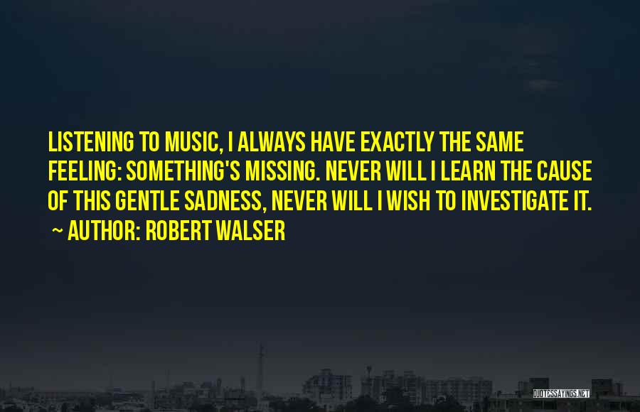 Listening To Music Quotes By Robert Walser