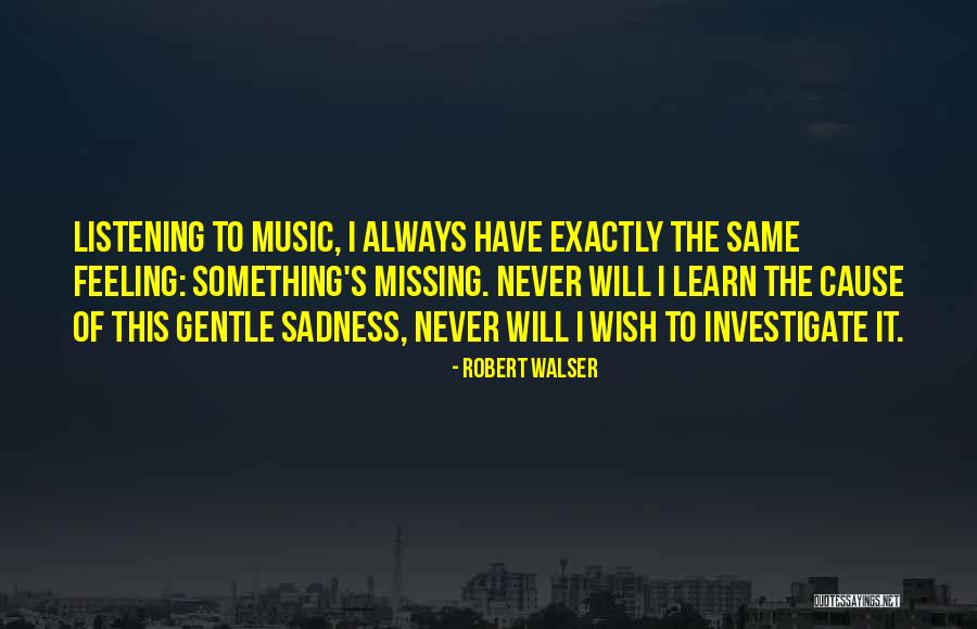 Listening To Music Quotes By Robert Walser