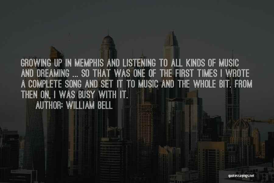 Listening To Music Quotes By William Bell