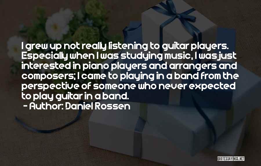 Listening To Music While Studying Quotes By Daniel Rossen