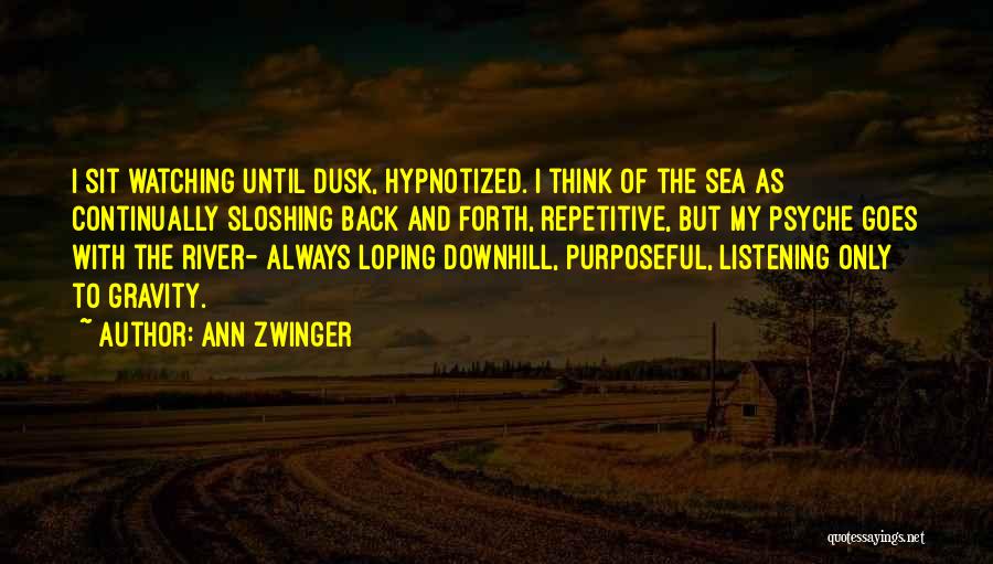 Listening To Nature Quotes By Ann Zwinger