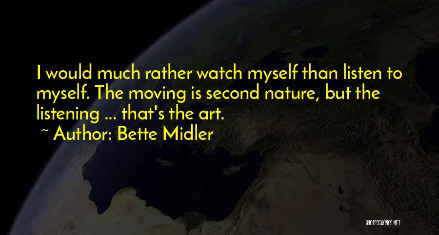 Listening To Nature Quotes By Bette Midler