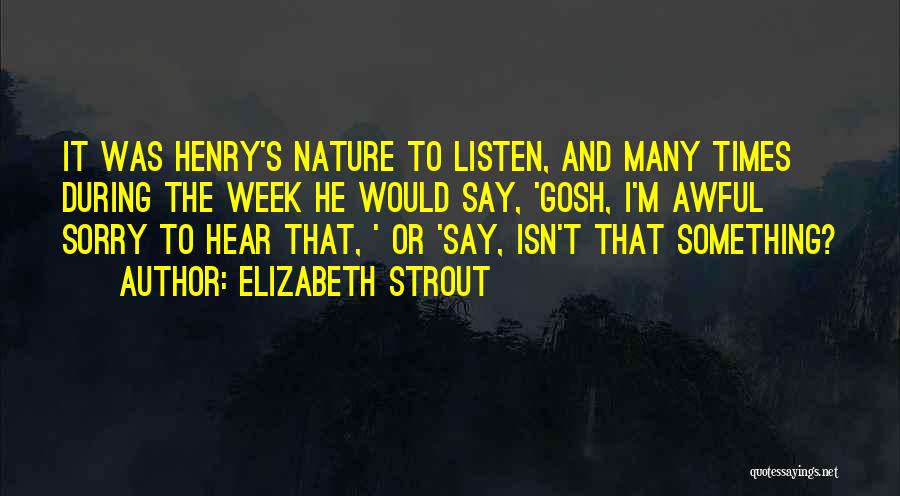 Listening To Nature Quotes By Elizabeth Strout