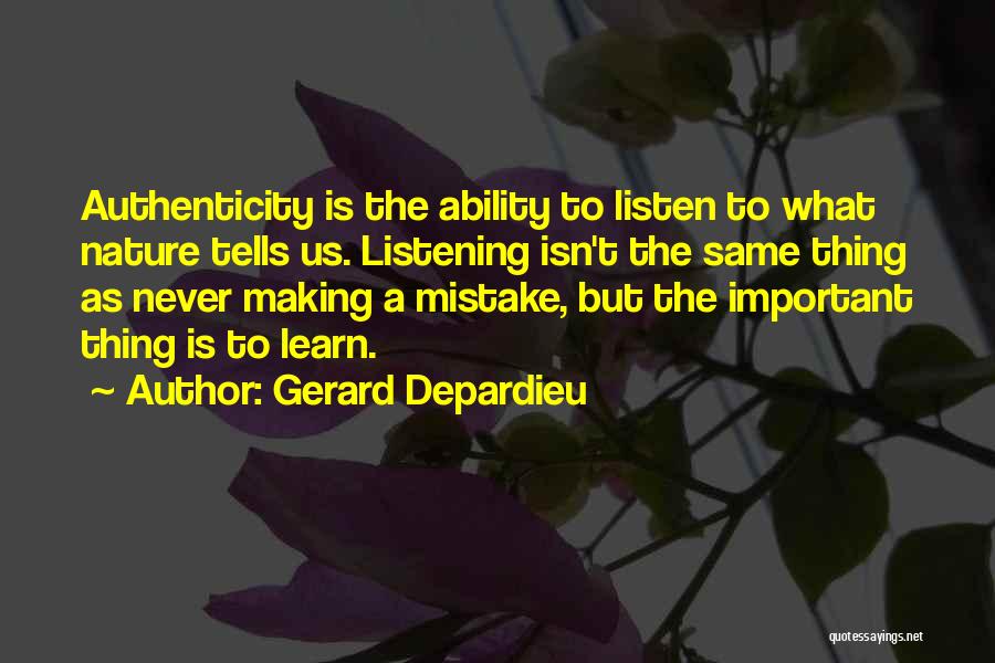 Listening To Nature Quotes By Gerard Depardieu