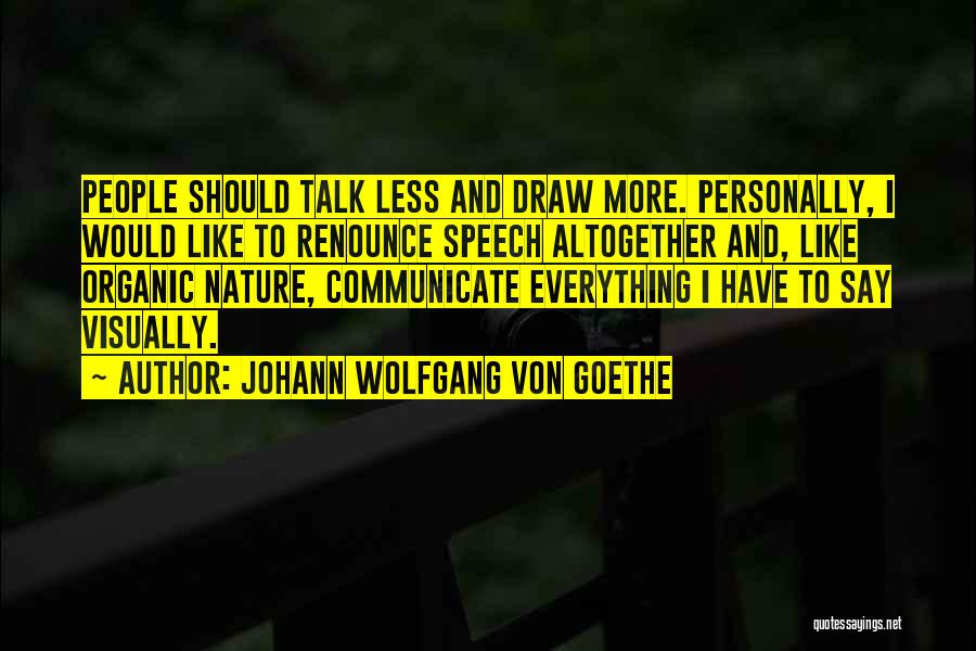 Listening To Nature Quotes By Johann Wolfgang Von Goethe