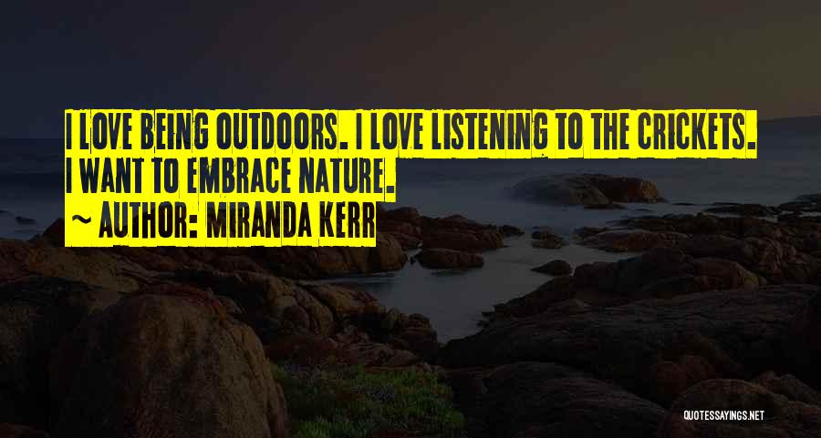 Listening To Nature Quotes By Miranda Kerr