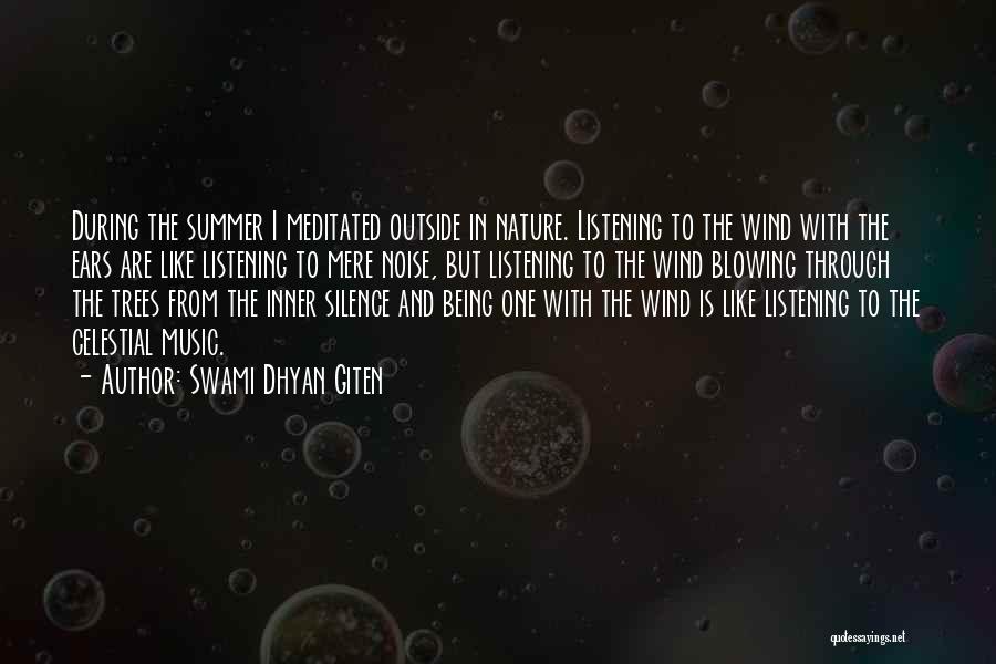 Listening To Nature Quotes By Swami Dhyan Giten