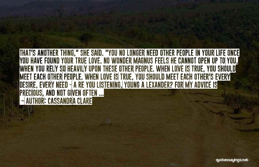 Listening To Others Advice Quotes By Cassandra Clare