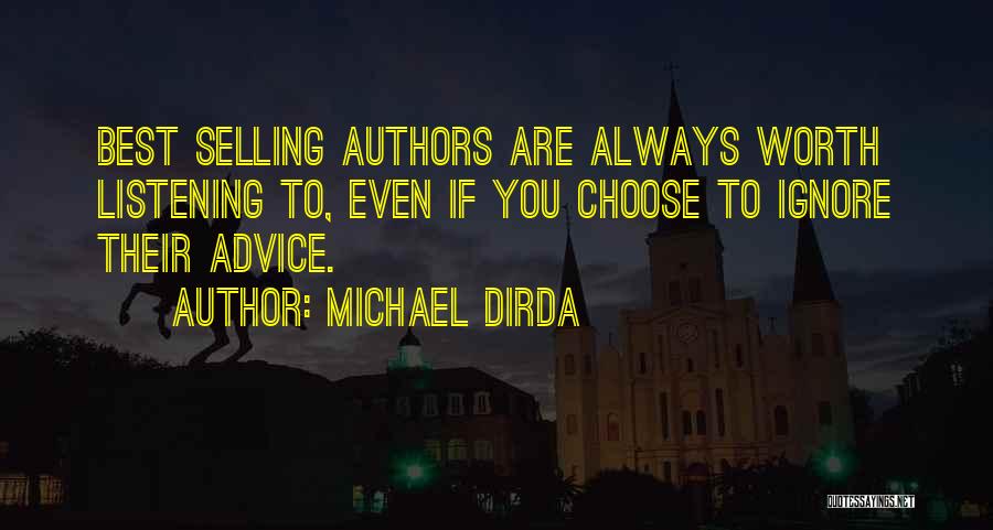 Listening To Others Advice Quotes By Michael Dirda