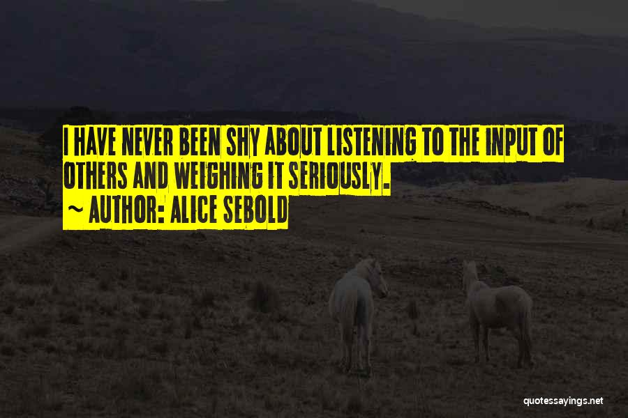 Listening To Others Quotes By Alice Sebold