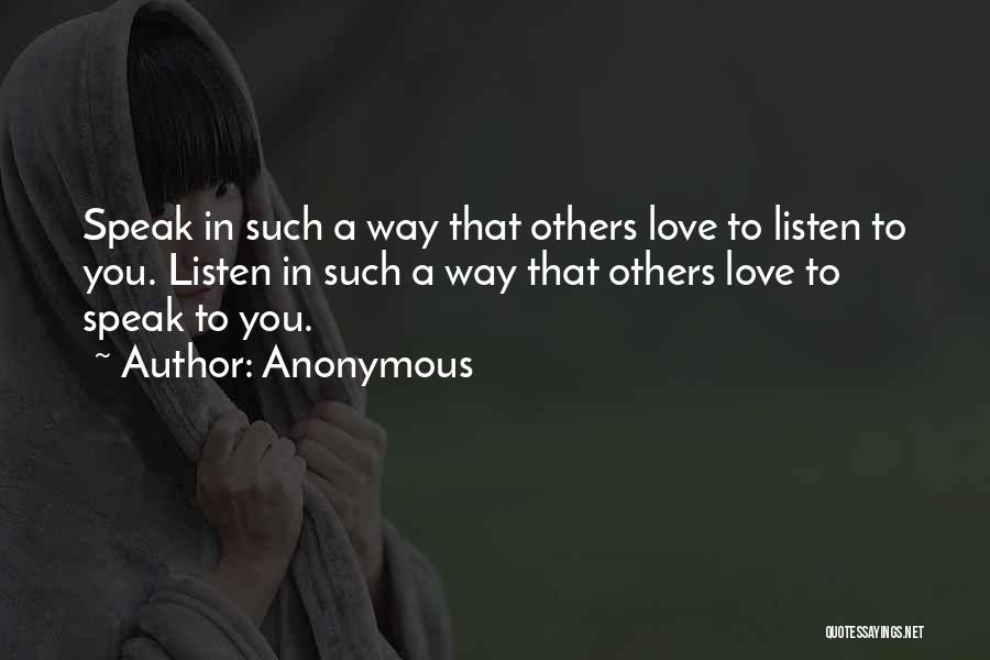Listening To Others Quotes By Anonymous