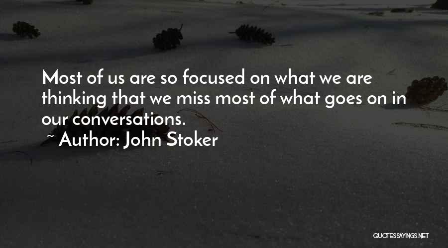 Listening To Others Quotes By John Stoker