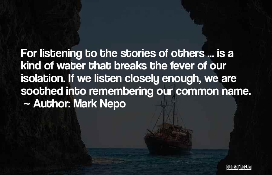 Listening To Others Quotes By Mark Nepo