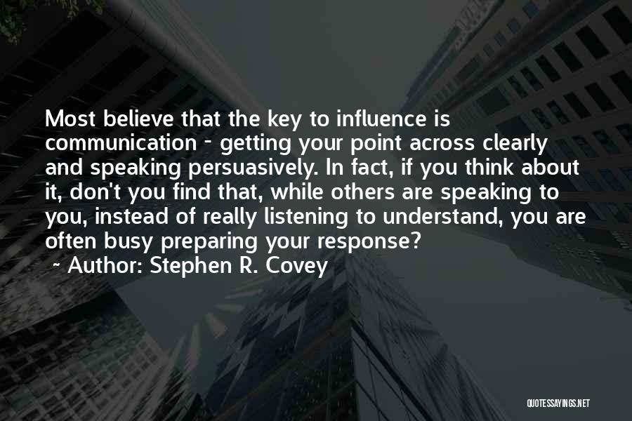 Listening To Others Quotes By Stephen R. Covey