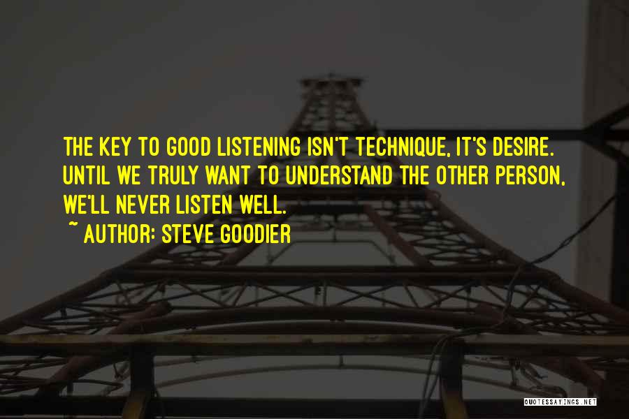 Listening To Others Quotes By Steve Goodier