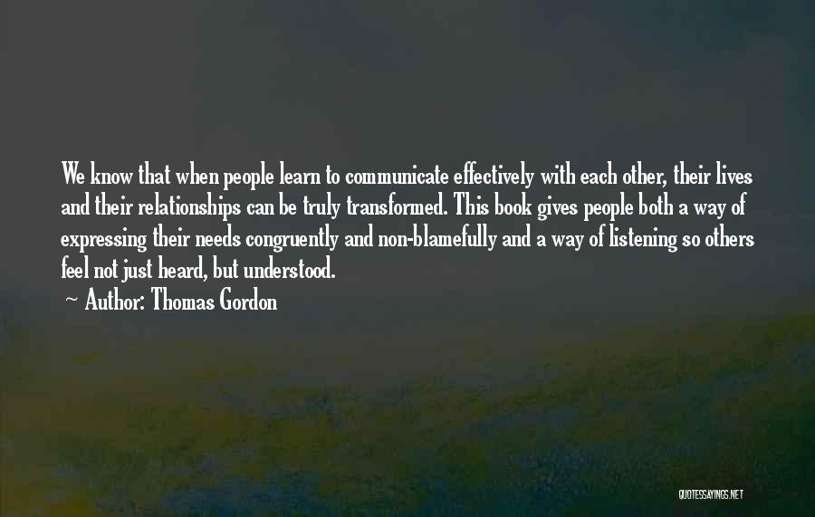 Listening To Others Quotes By Thomas Gordon