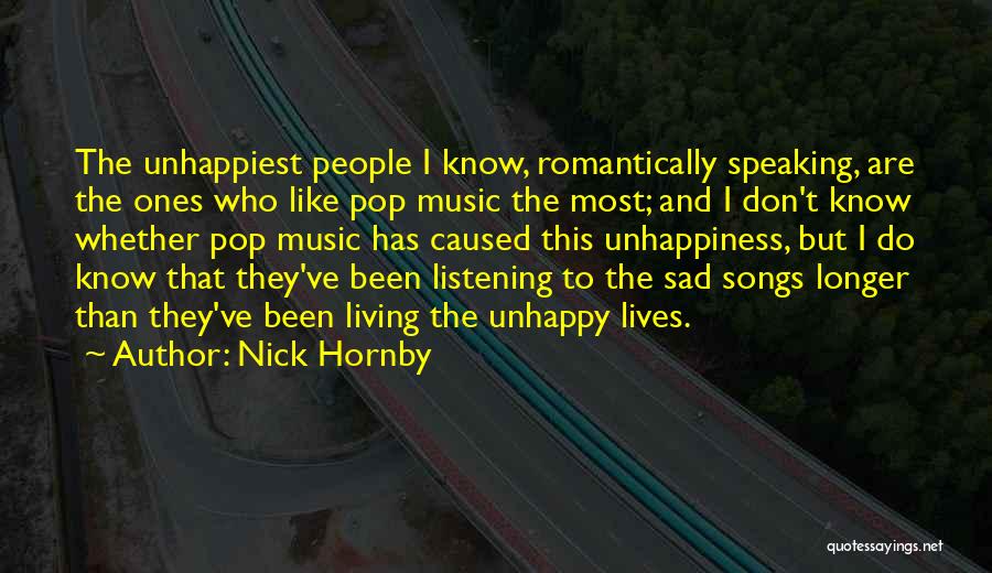 Listening To Sad Music When You're Sad Quotes By Nick Hornby