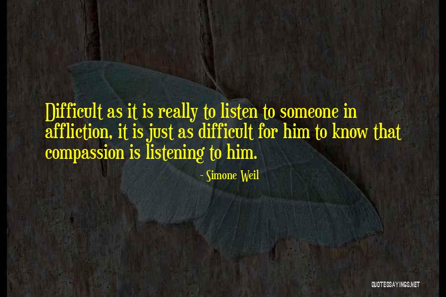 Listening To Someone Quotes By Simone Weil Listening To Someone Quotes By Simone Weil