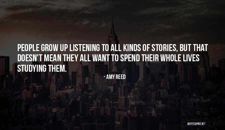 Listening To Stories Quotes By Amy Reed Listening To Stories Quotes By Amy Reed