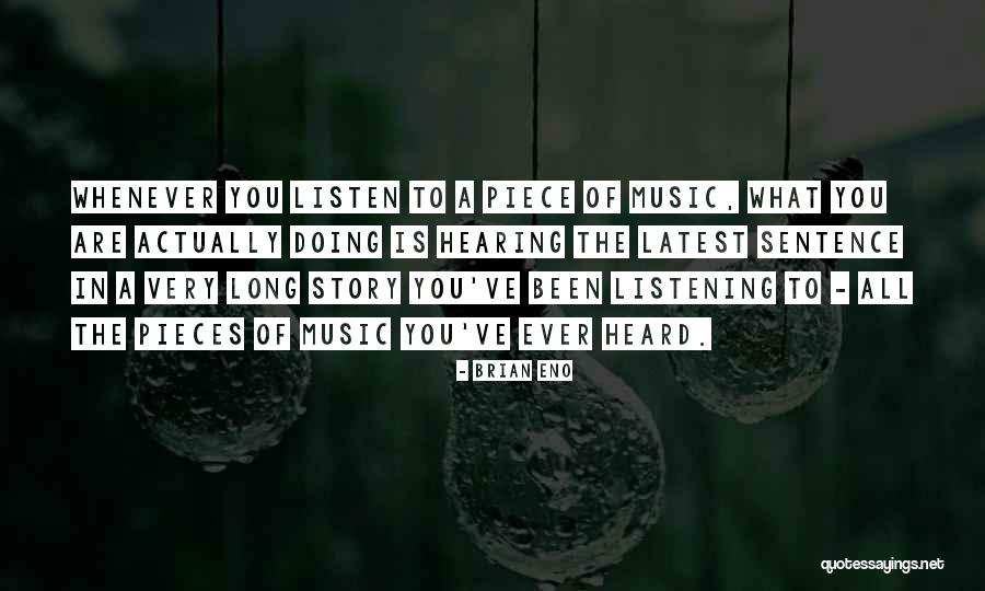 Listening To Stories Quotes By Brian Eno Listening To Stories Quotes By Brian Eno