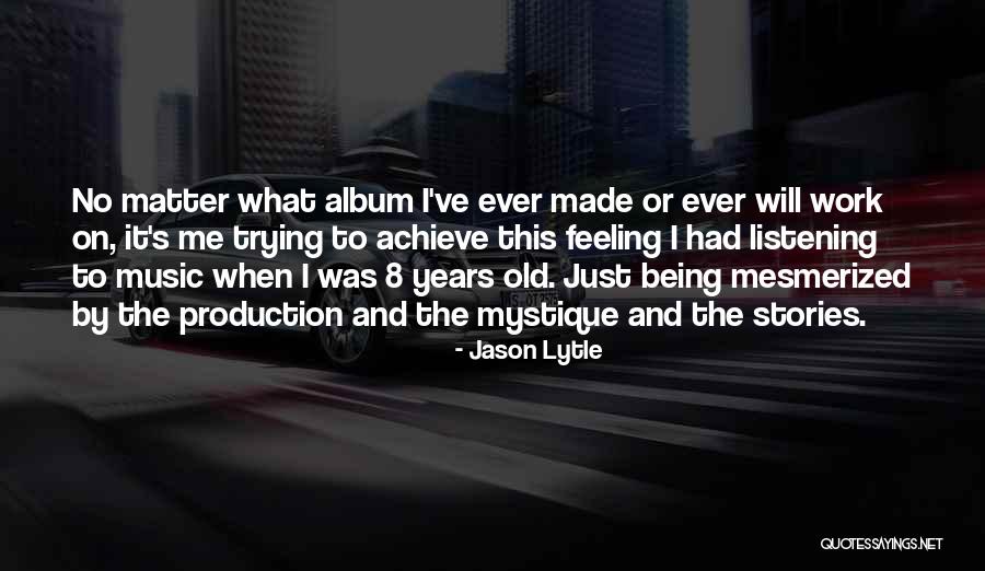 Listening To Stories Quotes By Jason Lytle Listening To Stories Quotes By Jason Lytle