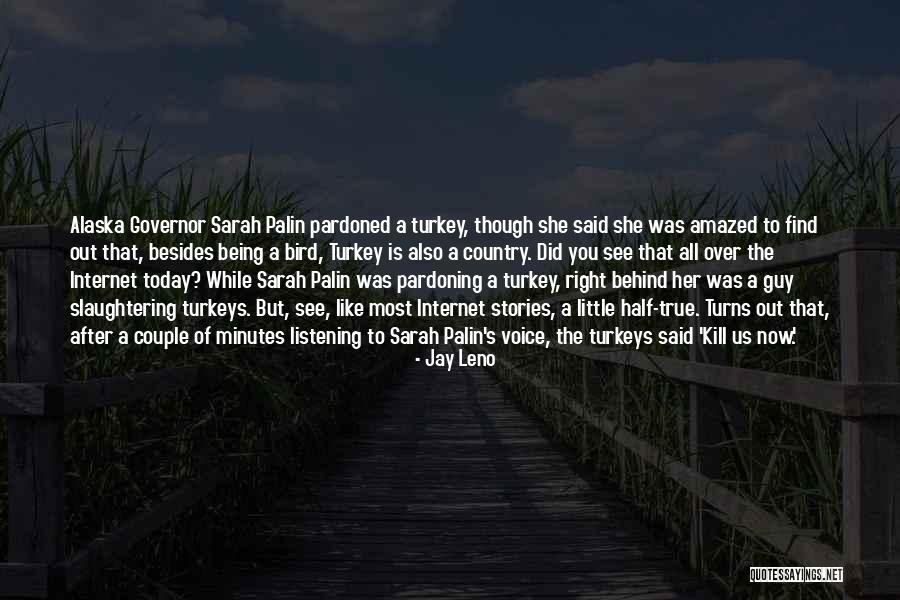 Listening To Stories Quotes By Jay Leno Listening To Stories Quotes By Jay Leno